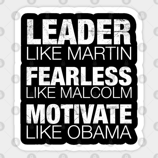 Leader Like Martin, Fearless Like Malcolm, Motivate Like Obama, Black History, African American Sticker by UrbanLifeApparel